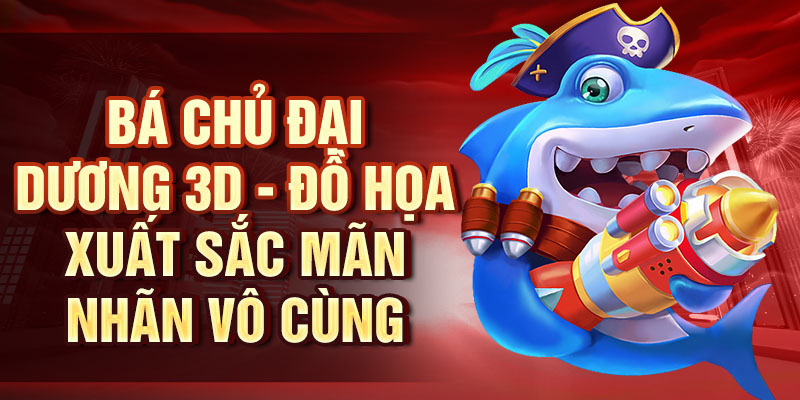 Bá Chủ Đại Dương 3D - Đồ họa xuất sắc mãn nhãn vô cùng