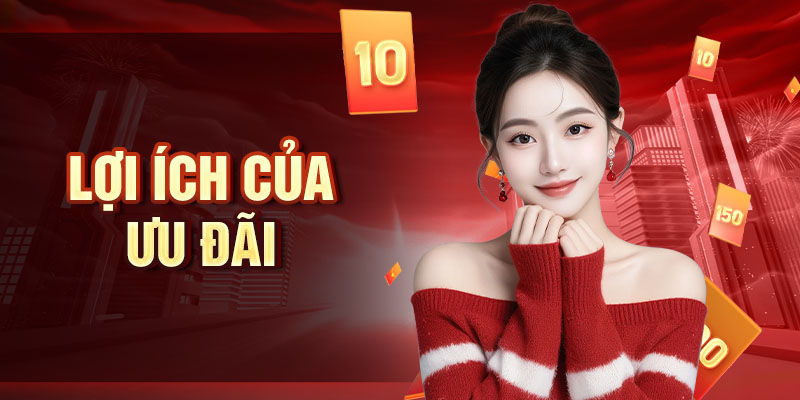 Lợi ích của ưu đãi