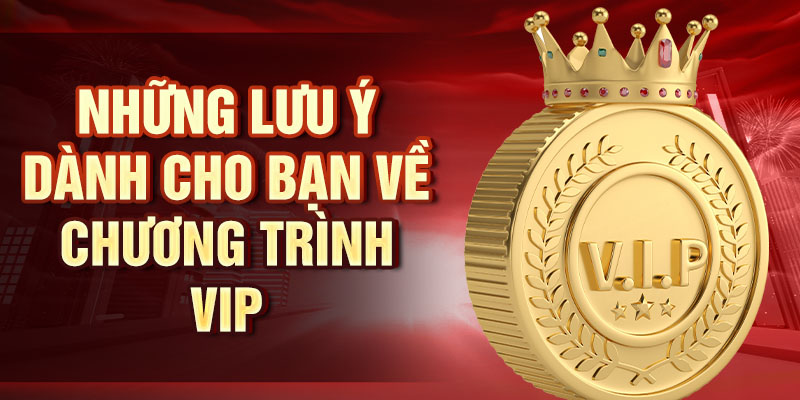Chương Trình Vip King33 - Trải Nghiệm Ưu Đãi Siêu Khủng Những lưu ý dành cho bạn về chương trình VIP